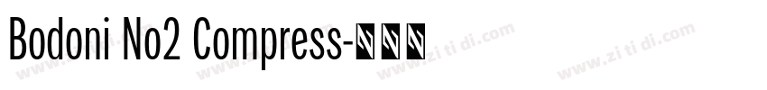Bodoni No2 Compress字体转换